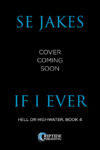 If I Ever (Cover Coming Soon)